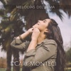 Cari Monteci - Melodías del alma