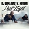 Last Night (feat. Rotimi) - DJ Luke Nasty lyrics