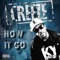 How It Go - Creeze lyrics