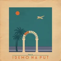 IDEMO NA PUT — MACH