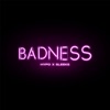 Badness (feat. Sleeks) - Single