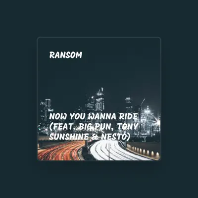 Listen to Ransom, watch music videos, read bio, see tour dates & more!