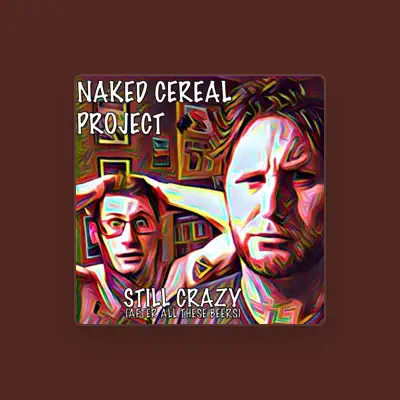 Listen to Naked Cereal Project, watch music videos, read bio, see tour dates & more!