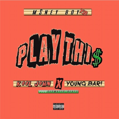 Play This (feat. Kool John & Young Bari) - Single