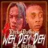 Stream & download Weh Dem Deh (feat. 6ix9ine & Chucky Beatz) - Single