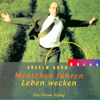 Menschen führen - Leben wecken - Anselm Grün