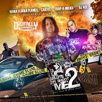 Salute Me or Shoot Me 2.5 - Waka Flocka Flame