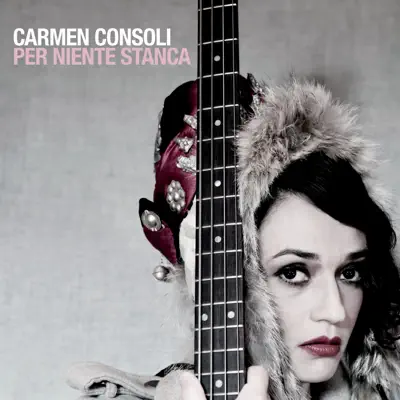 Per niente stanca - Best of Carmen Consoli (Bonus Track Version) - Carmen Consoli