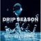 Drip Season - Shay TR lyrics