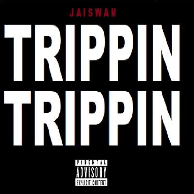 Trippin' Trippin' - Single
