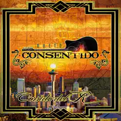 Corrido Del R - Single - Dueto Consentido Corrido Del R - Single - Dueto Consentido