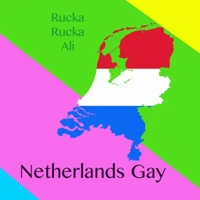 Netherlands Gay - Single - Rucka Rucka Ali