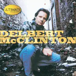 Delbert McClinton: Ultimate Collection - Delbert McClinton