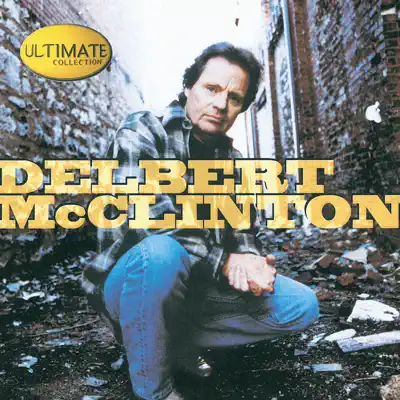 Delbert McClinton: Ultimate Collection - Delbert McClinton