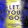 Let You Go (Remixes) - Single