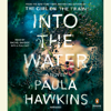 Into the Water (Unabridged) - Paula Hawkins