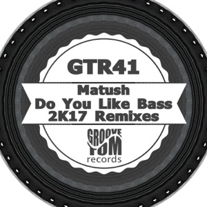 Do You Like Bass (2K17 Remixes) - EP
