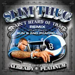 I Ain't Heard of That (Remixes) - EP - Bun-B