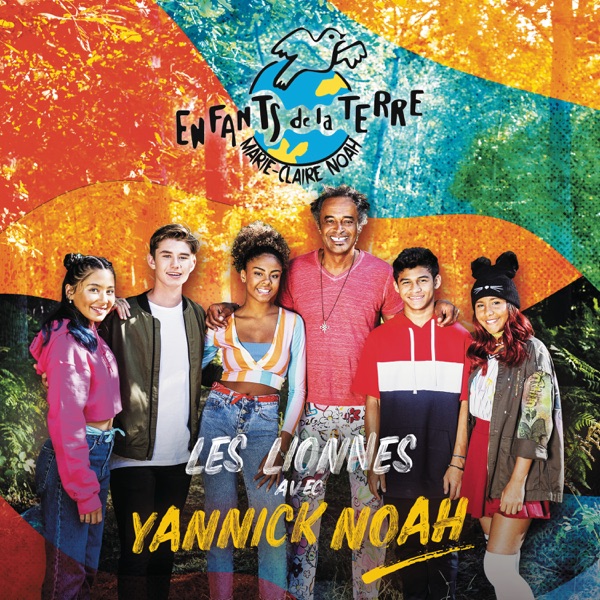 Les lionnes - Single - Les Enfants de la Terre & Yannick Noah