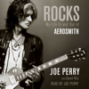 Rocks (Unabridged) - Joe Perry