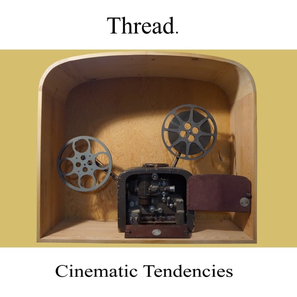Cinematic Tendencies