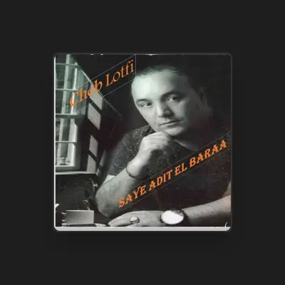 Listen to Cheb Lotfi, watch music videos, read bio, see tour dates & more!