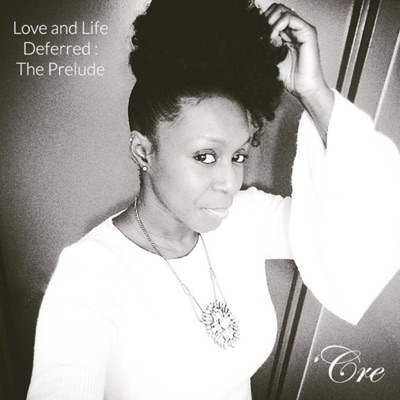Love and Life Deferred: The Prelude - EP