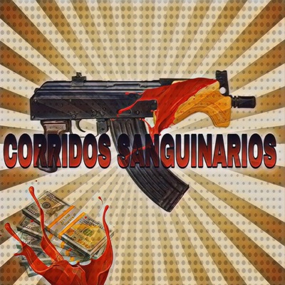 Corridos Sanguinarios