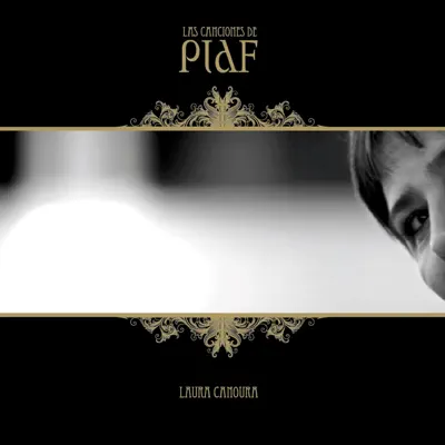 Las Canciones de Piaf - Laura Canoura Las Canciones de Piaf - Laura Canoura