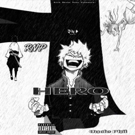 Hero (feat. Uncle Phil) RNP