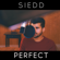Perfect - Siedd