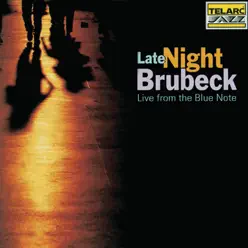 Late Night Brubeck (Live from the Blue Note) - The Dave Brubeck Quartet Late Night Brubeck (Live from the Blue Note) - The Dave Brubeck Quartet
