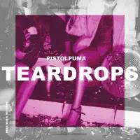 Teardrops — Pistolpuma, Rebekka B. Maeland