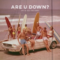 Are U Down? (feat. July the Ginny) - Single - JAYJ