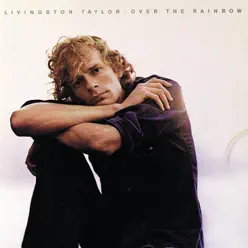 Over the Rainbow - Livingston Taylor