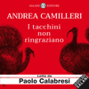 I tacchini non ringraziano - Andrea Camilleri