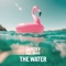 The Water (feat. ORKID) - Damzky lyrics