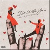 Be With You (feat. Grant Dawson) - Single