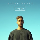 Long Ago by Miles Hardt