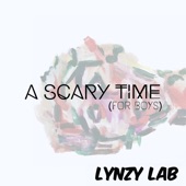Lynzy Lab - A Scary Time (For Boys)