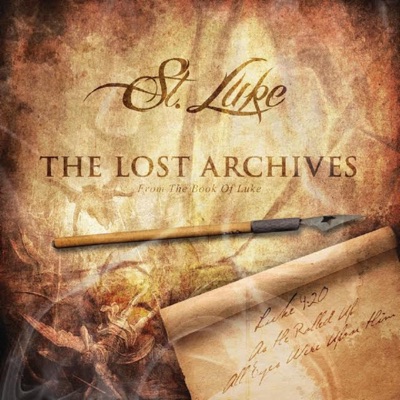 The Lost Archives... From the Book of Luke