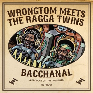 Bacchanal (Wrongtom Meets the Ragga Twins) - EP