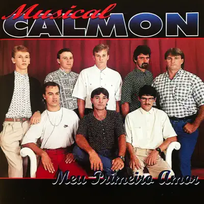 Meu Primeiro Amor - Musical Calmon Meu Primeiro Amor - Musical Calmon
