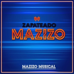 Mazizo Musical - Zapateado Mazizo