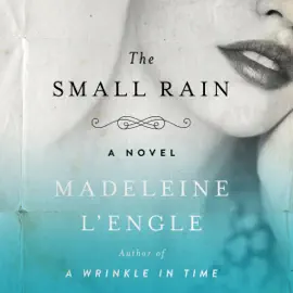 The Small Rain: A Novel: Katherine Forrester Vigneras Series, Book 1 (Unabridged)