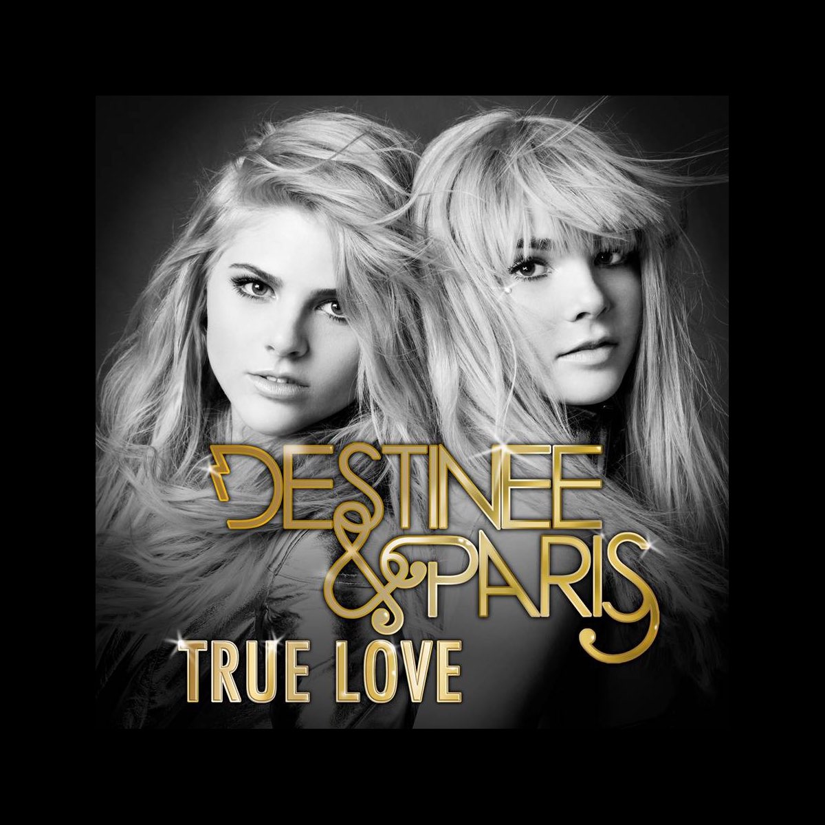 True love. Destinee & Paris. Destinee Song. Исполнители песни true Love. True Love слушать онлайн.