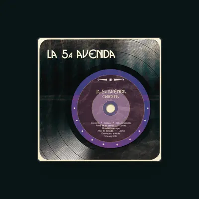 Listen to La 5A. Avenida, watch music videos, read bio, see tour dates & more!