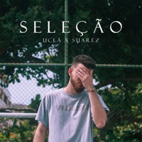 Seleção (feat. Suarez) - Single - UCLÃ