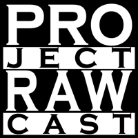Project RAWcast podcast