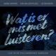 Wat Is Er Mis Met Luisteren Live in de Philharmonie Haarlem Single